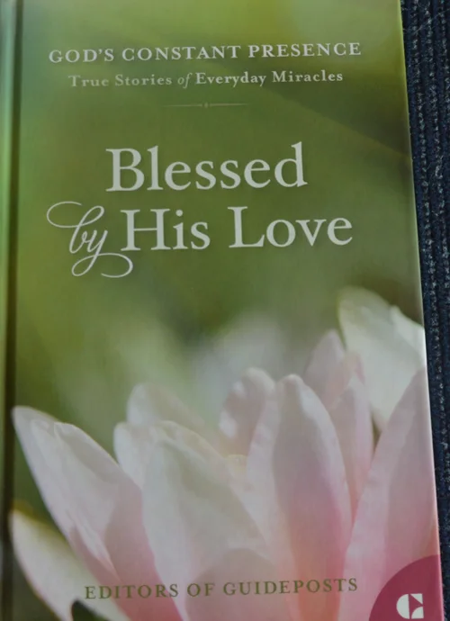 Blessed by His Love – God’s Constant Presence – by Guideposts