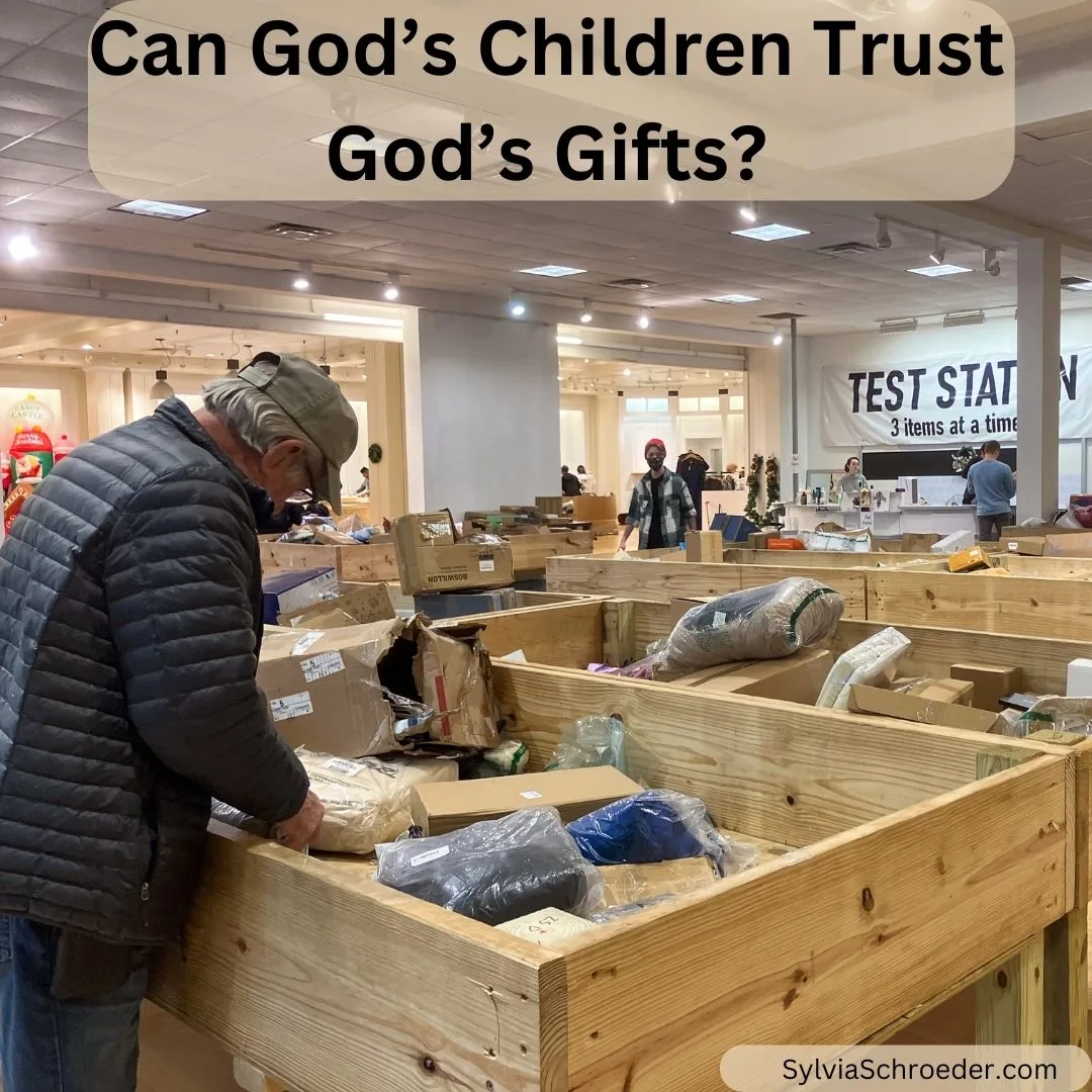 Can God’s Children Trust God’s Gifts