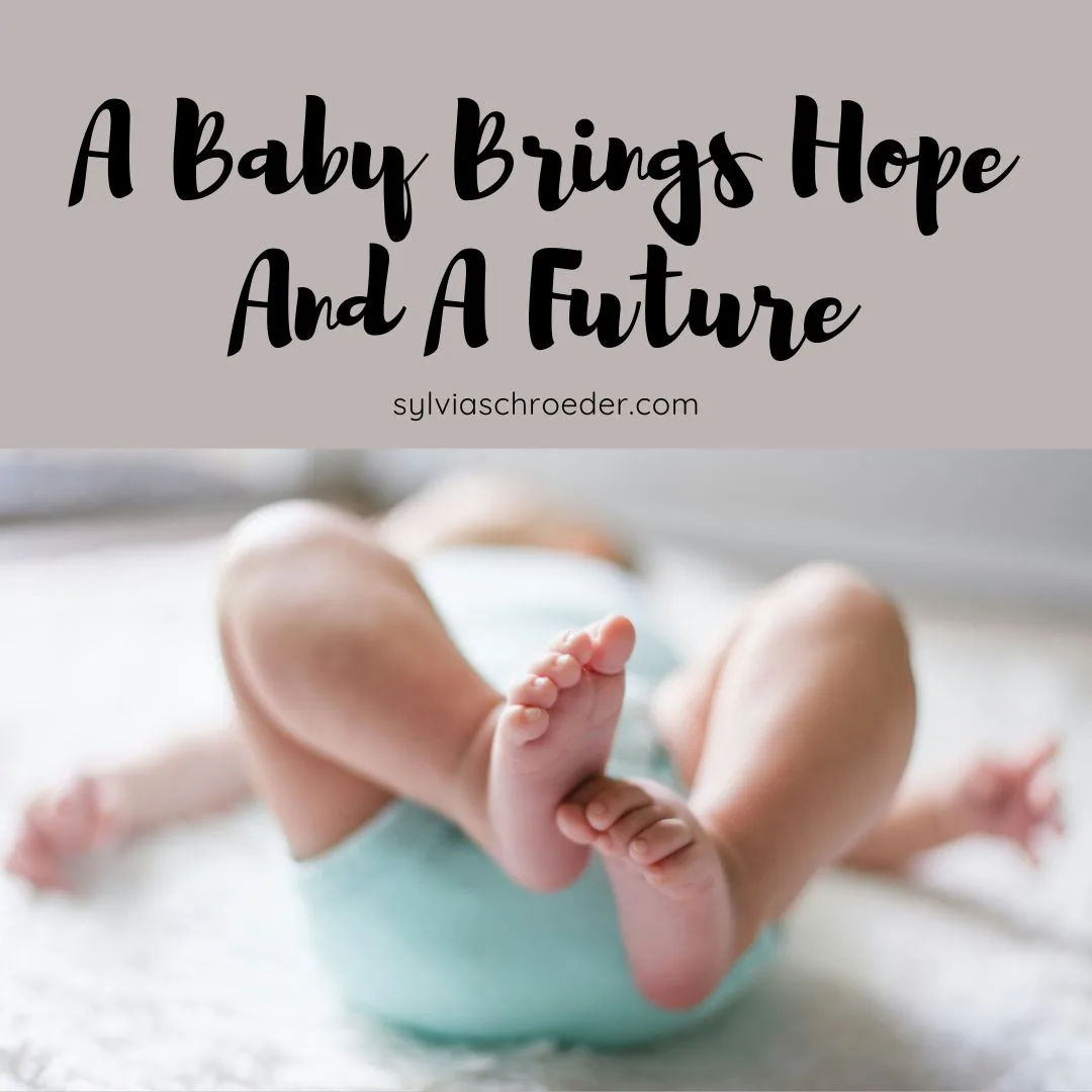 a baby brings hope and a future