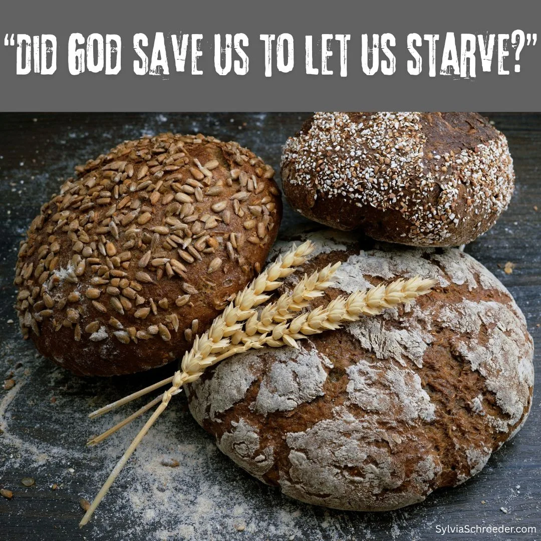 Did God save us to let us starve