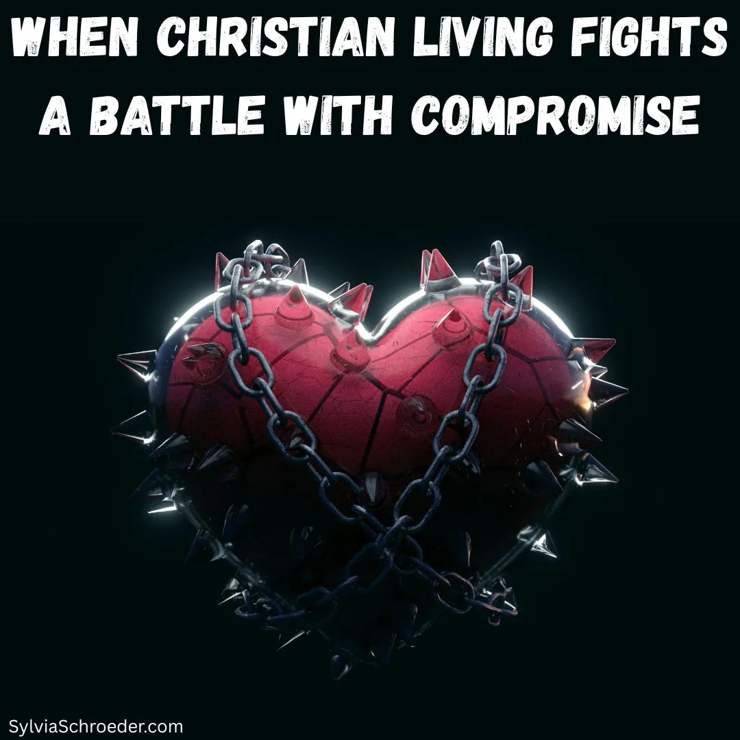 When Christian Living Fights a Battle With Compromise